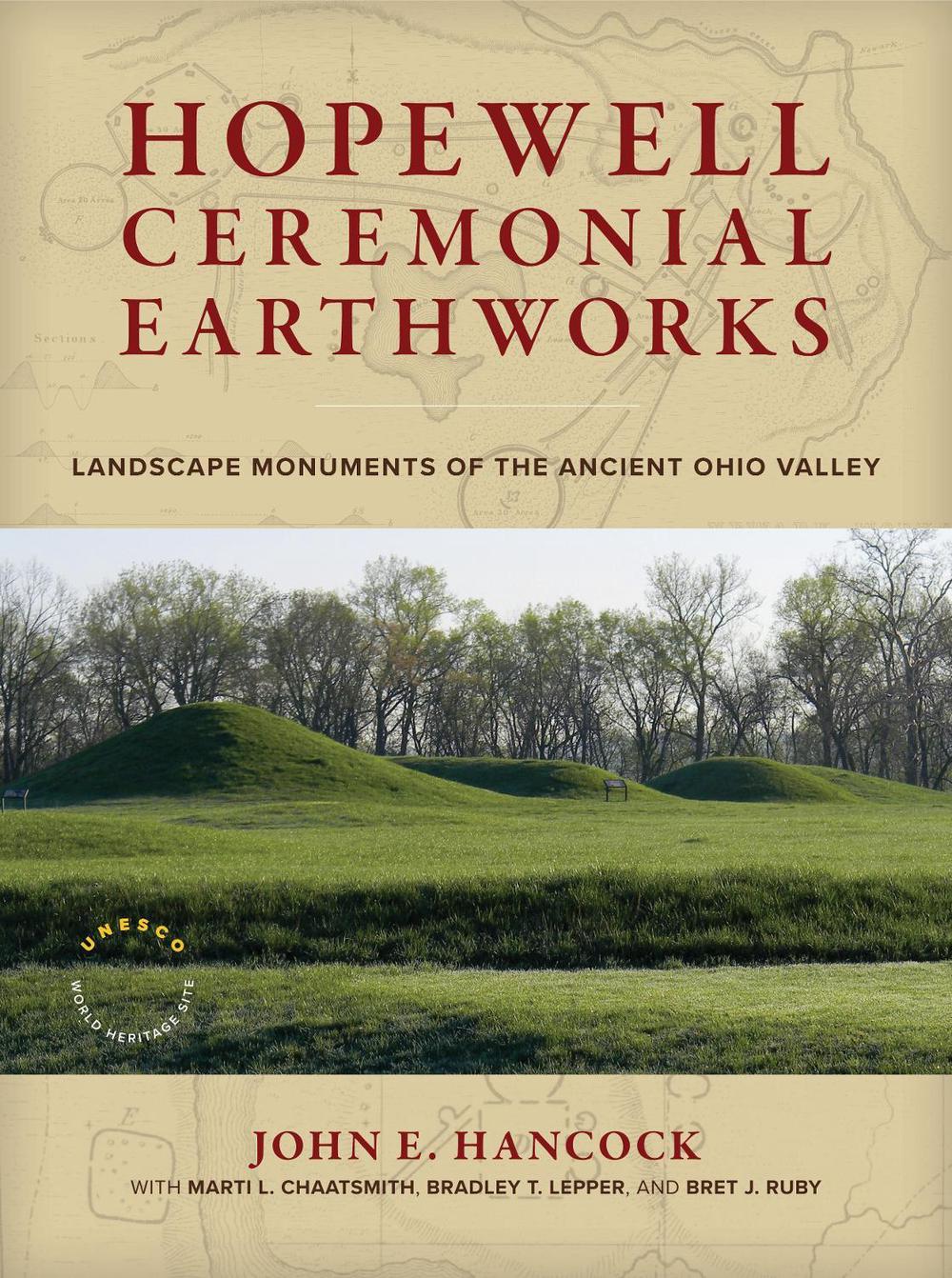 Hopewell Ceremonial Earthworks by John E. Hancock - ISBN: 9781588348128