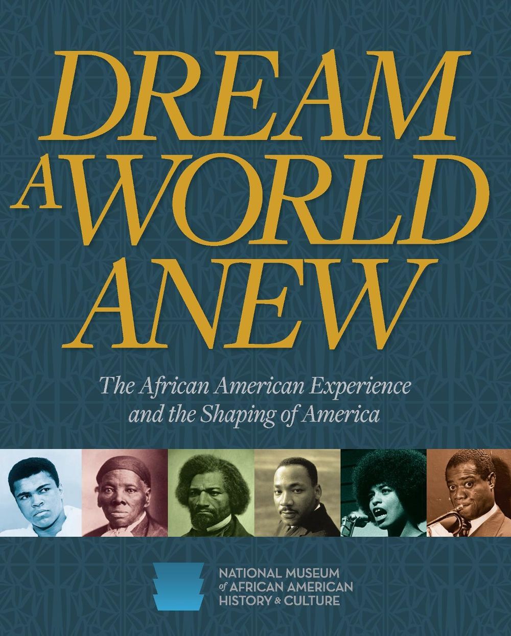 Dream a World Anew by Nat'l Mus Afr Am Hist Culture - ISBN: 9781588348227