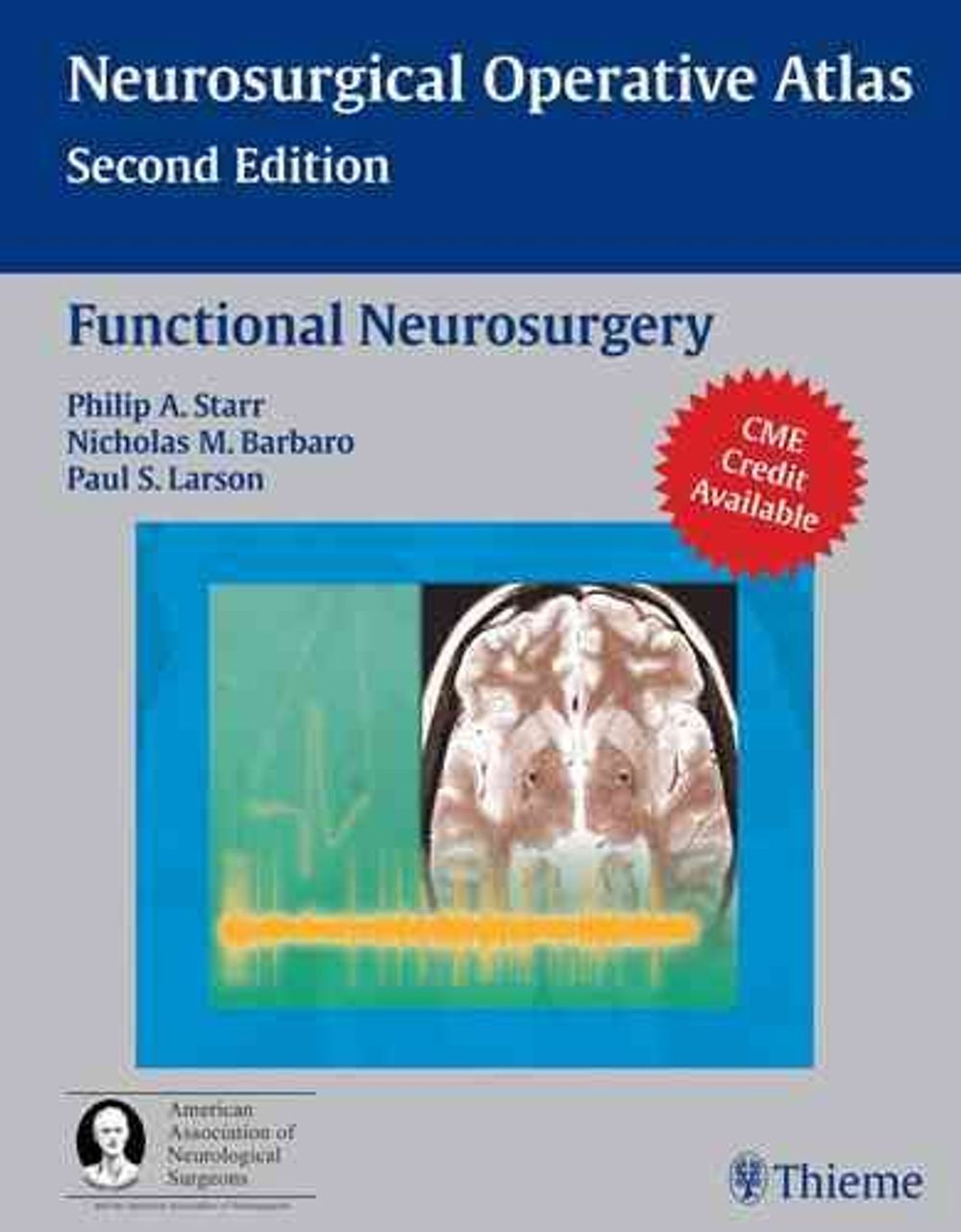 Neurosurgical Operative Atlas: Functional Neurosurgery by Philip A. Starr - ISBN: 9781588903990