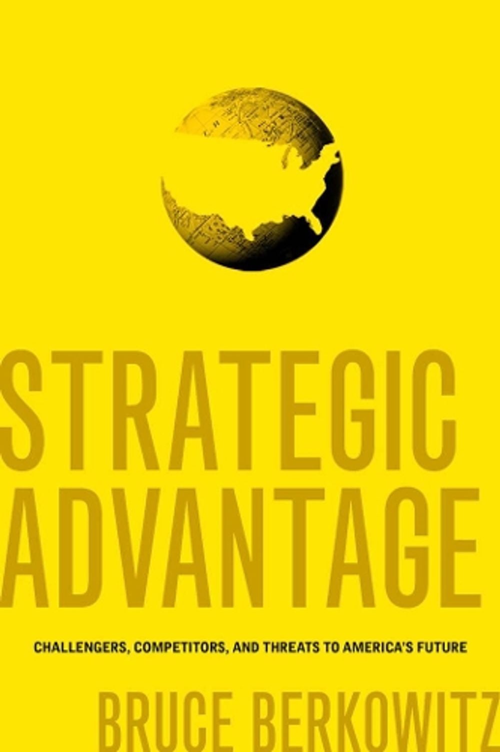 Strategic Advantage by Bruce Berkowitz - ISBN: 9781589012226