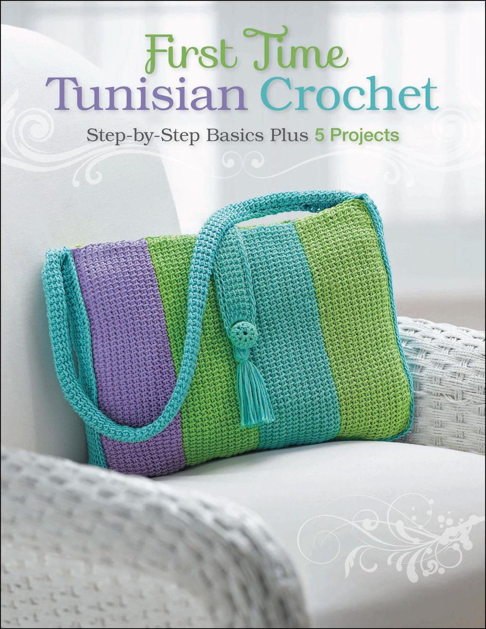First Time Tunisian Crochet, 9781589237728