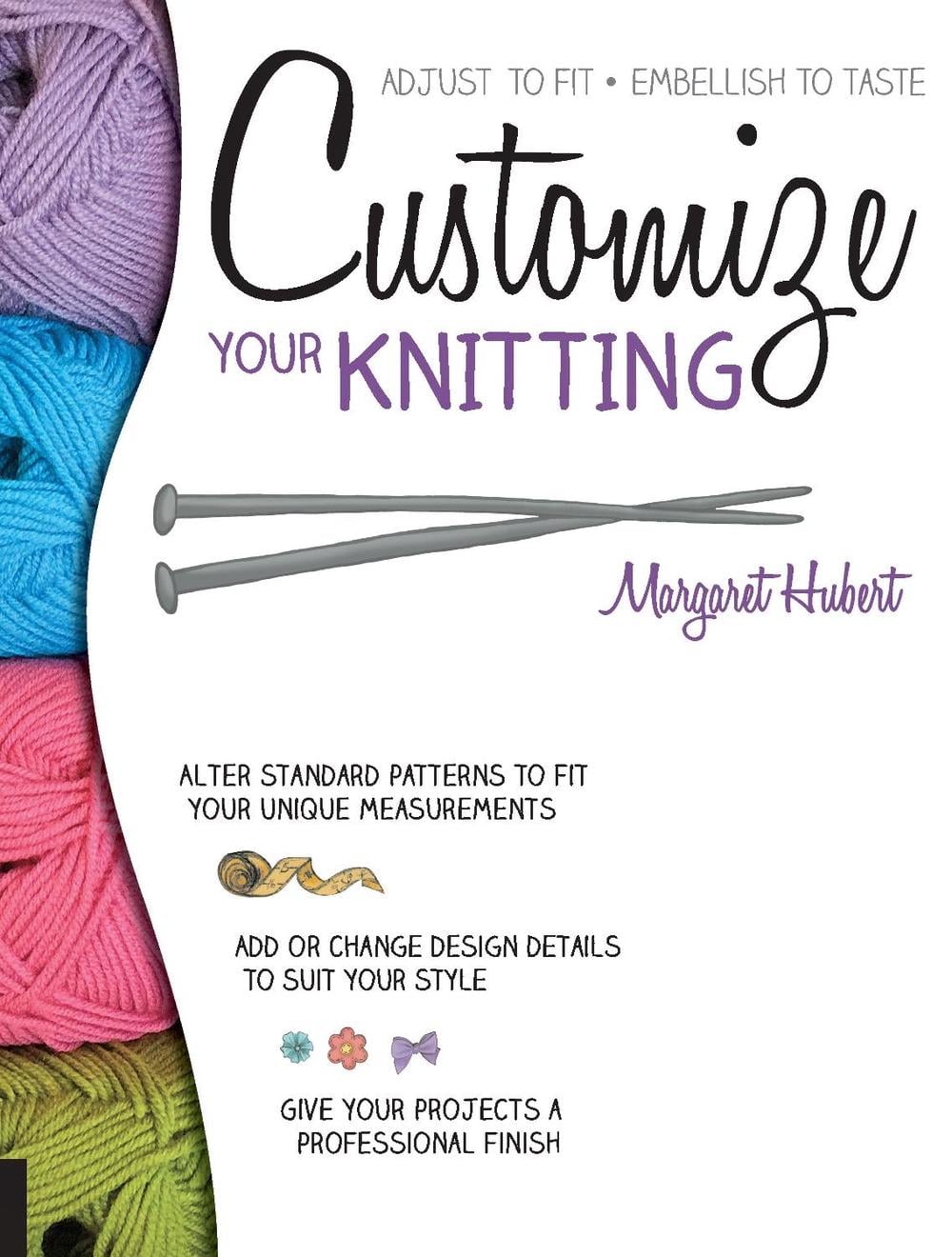 Customize Your Knitting by Margaret Hubert - ISBN: 9781589238862