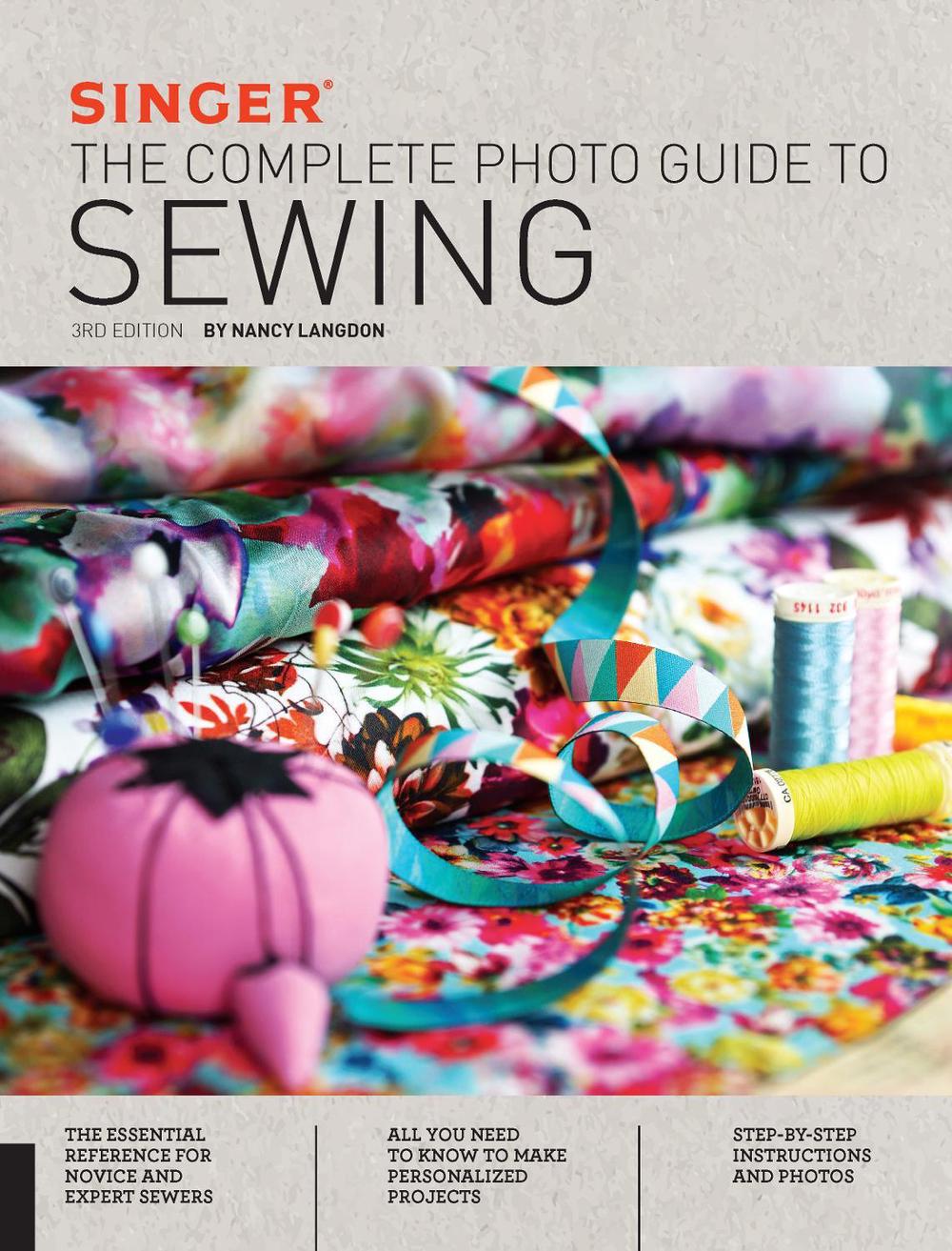 Singer: The Complete Photo Guide to Sewing, 3rd Edition, 9781589238978