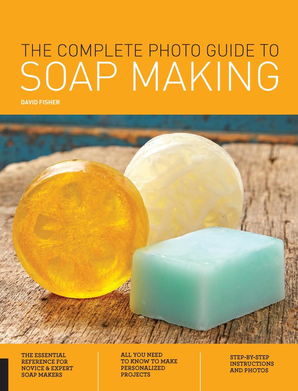 Complete Photo Guide to Soap Making, 9781589239432