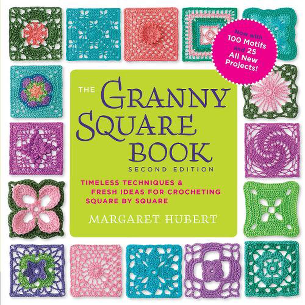 Granny Square Book, Second Edition by Margaret Hubert, Paperback