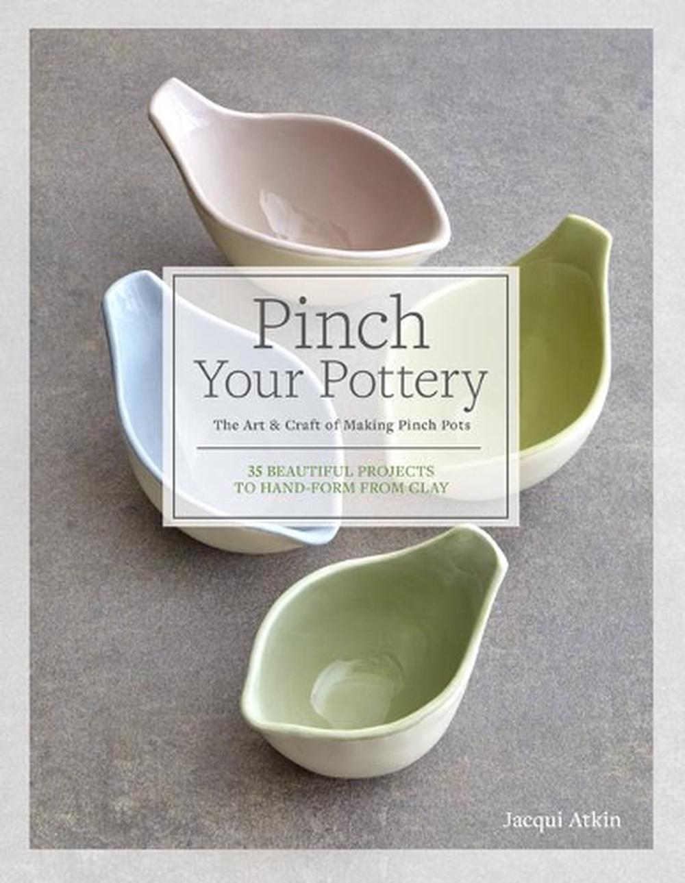 Pinch Your Pottery, 9781589239746