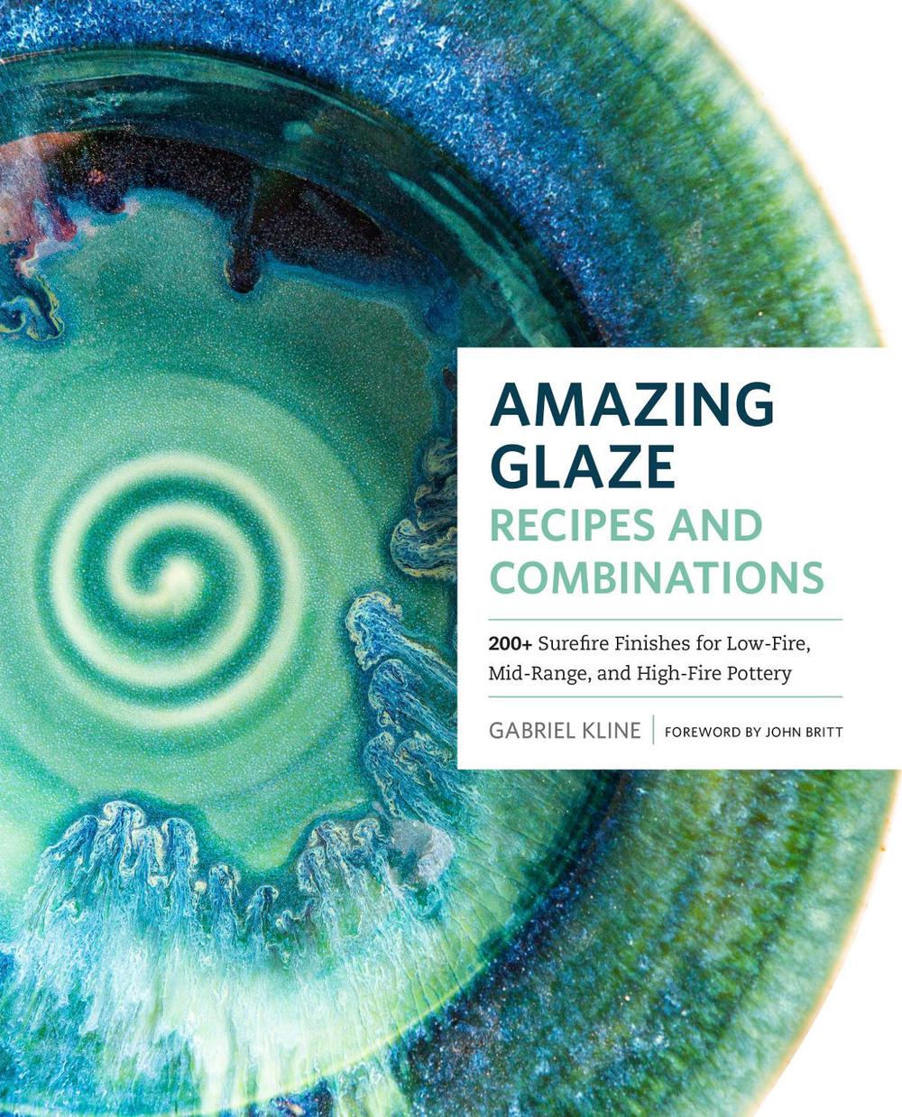 Amazing Glaze Recipes and Combinations, 9781589239807