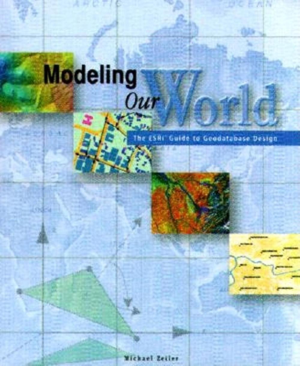 Modeling Our World by Michael Zeiler - ISBN: 9781589482784