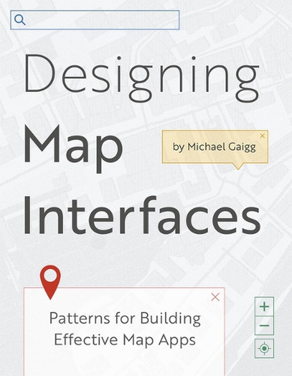 Designing Map Interfaces, 9781589487253