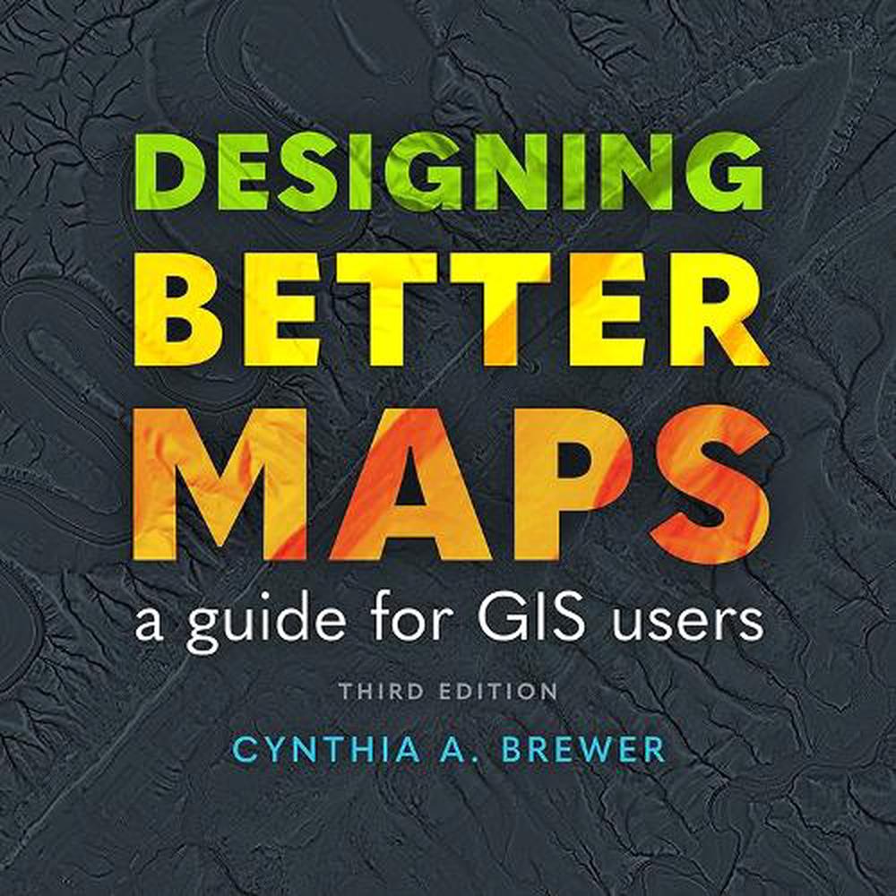 Designing Better Maps, 9781589487826