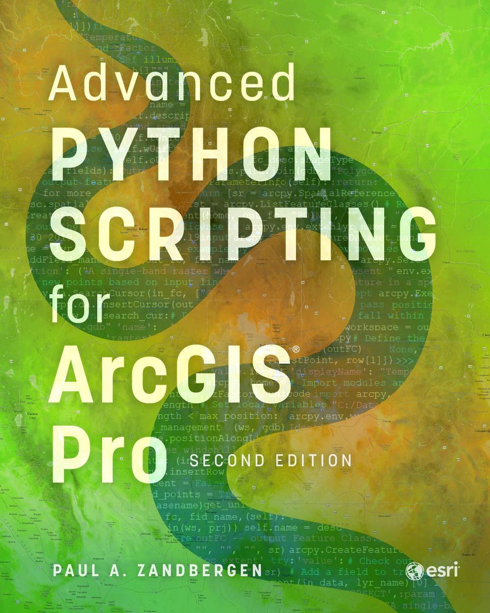 Advanced Python Scripting for ArcGIS Pro, 9781589488038
