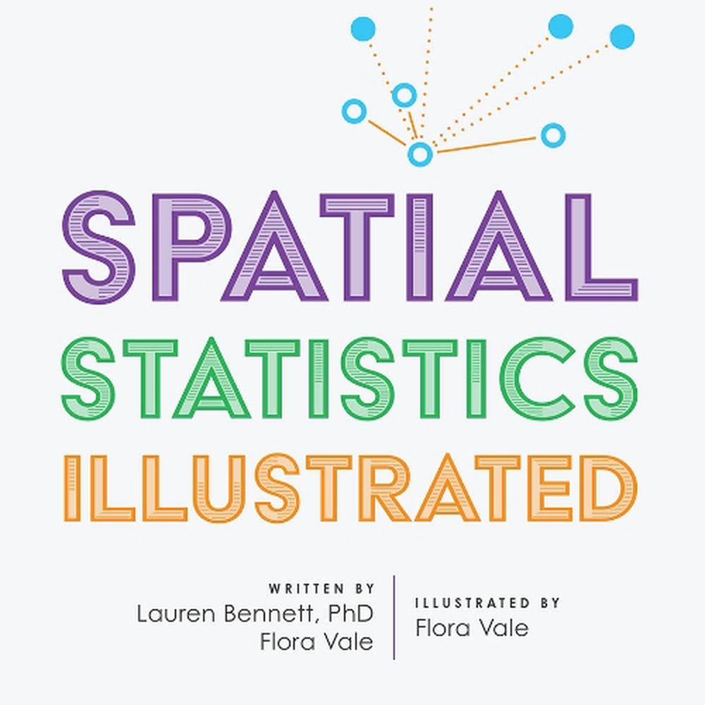 Spatial Statistics Illustrated, 9781589488564