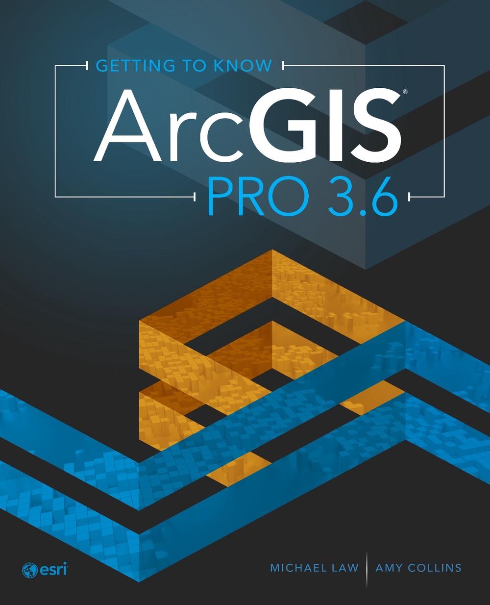 Getting to Know ArcGIS Pro 3.6, 9781589488984