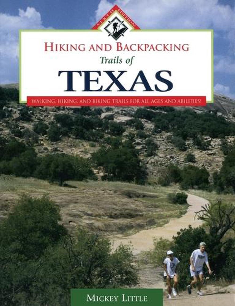 Hiking and Backpacking Trails of Texas by Mickey Little, Paperback