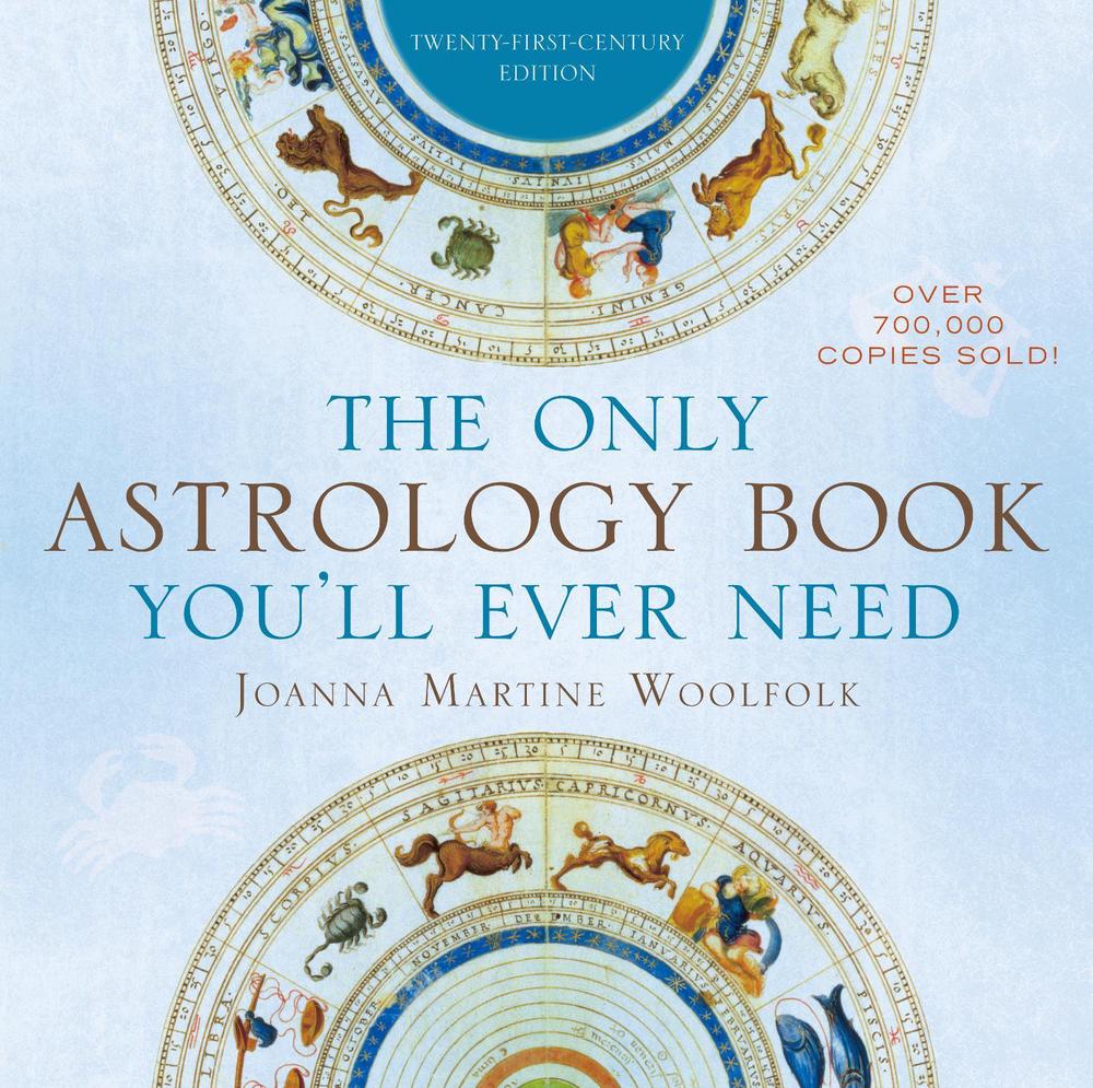 The Only Astrology Book You'll Ever Need, 9781589796539