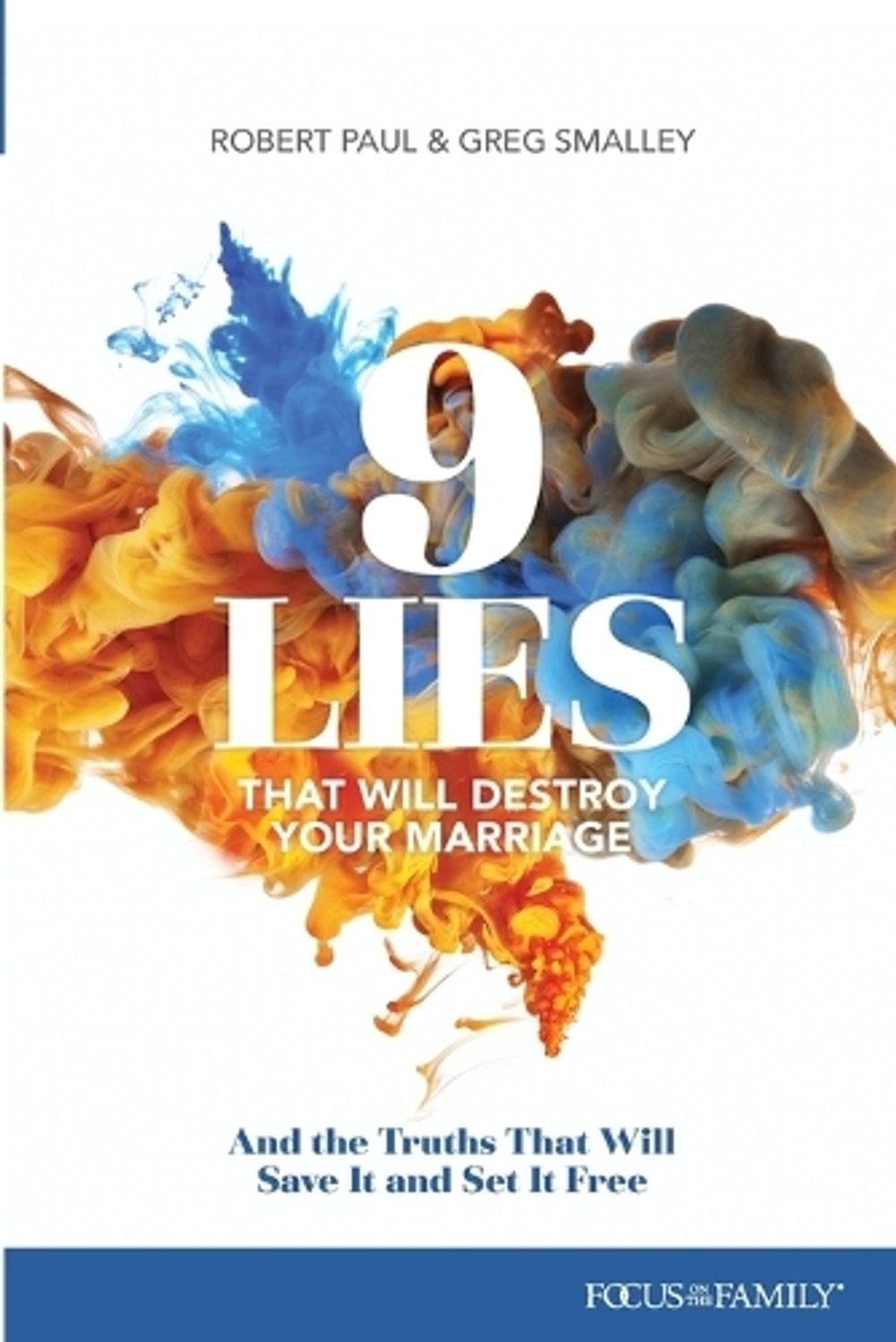 9 Lies That Will Destroy Your Marriage by Greg Smalley - ISBN: 9781589979710
