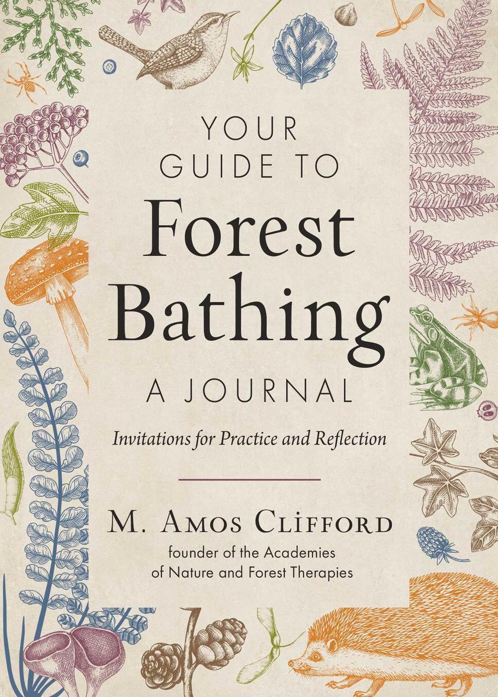 Your Guide to Forest Bathing—A Journal by M. Amos Clifford - ISBN: 9781590035931