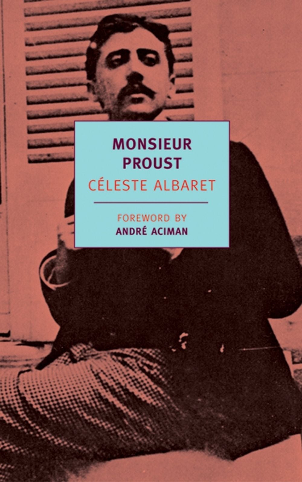 Monsieur Proust by Céleste Albaret - ISBN: 9781590170595