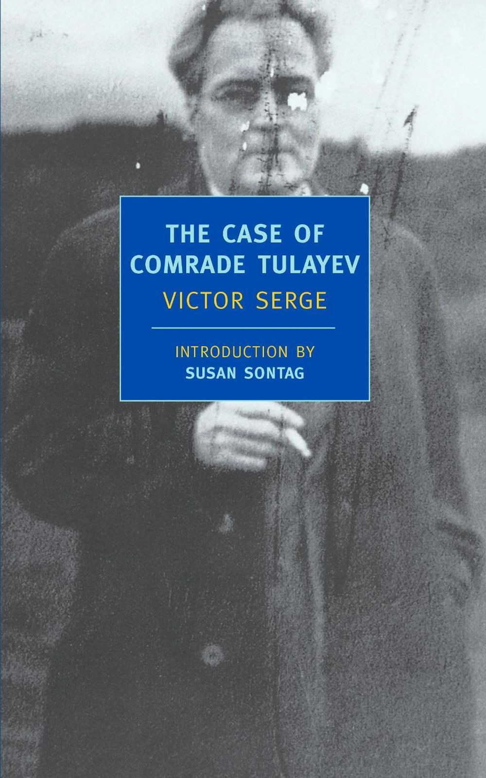 The Case of Comrade Tulayev by Victor Serge - ISBN: 9781590170649