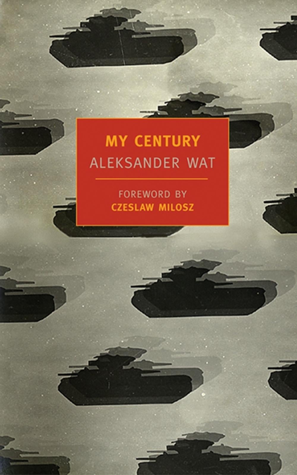 My Century by Aleksander Wat - ISBN: 9781590170656