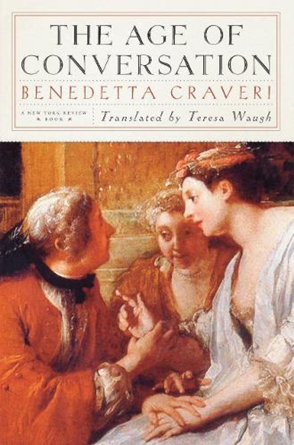 The Age Of Conversation by Benedetta Craveri - ISBN: 9781590172148