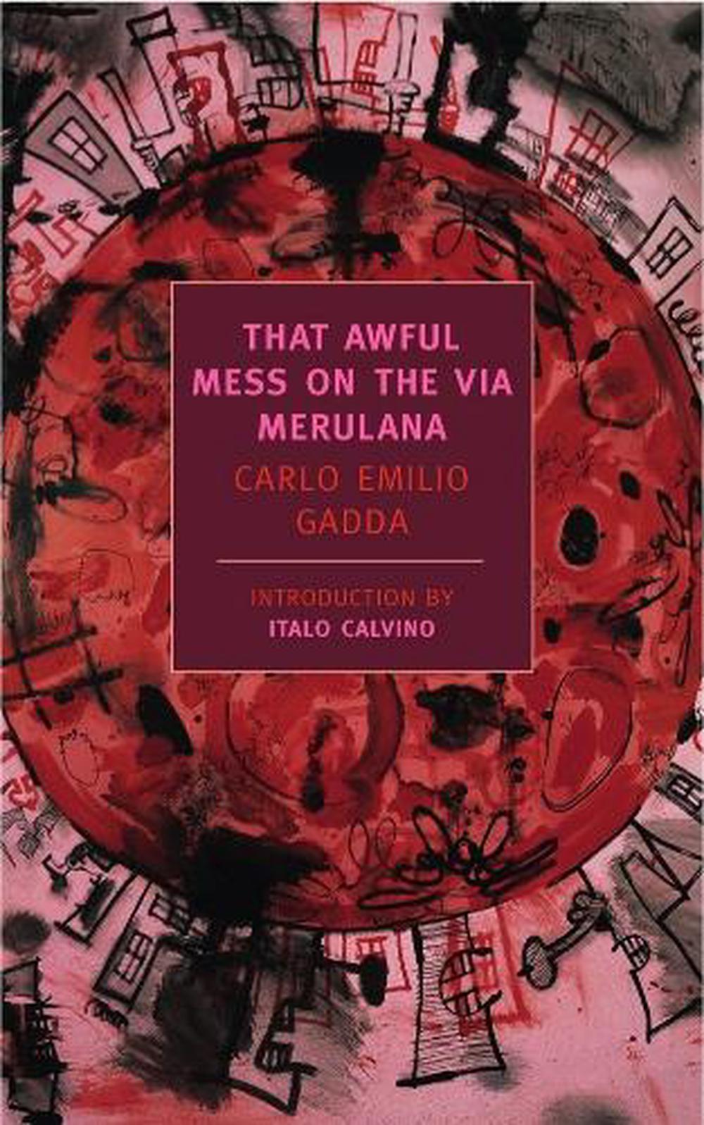 That Awful Mess on the Via Merulana by Carlo Emilio Gadda - ISBN: 9781590172223
