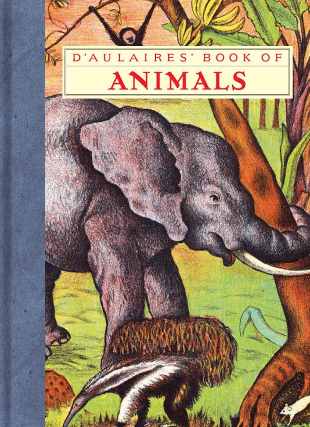 D'aulaires' Book Of Animals by Ingri - ISBN: 9781590172261