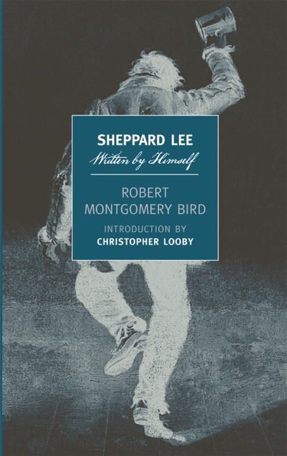 Sheppard Lee, Written by Himself by Robert Montgomery Bird - ISBN: 9781590172292