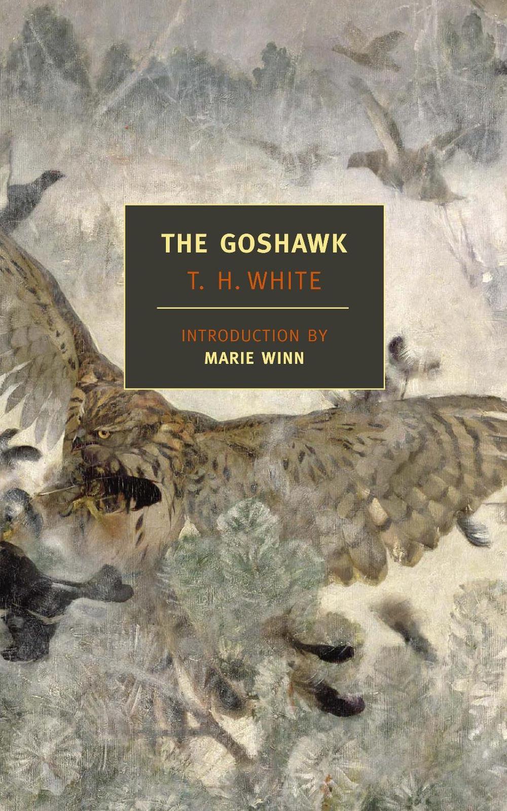 The Goshawk by T.H. White - ISBN: 9781590172490