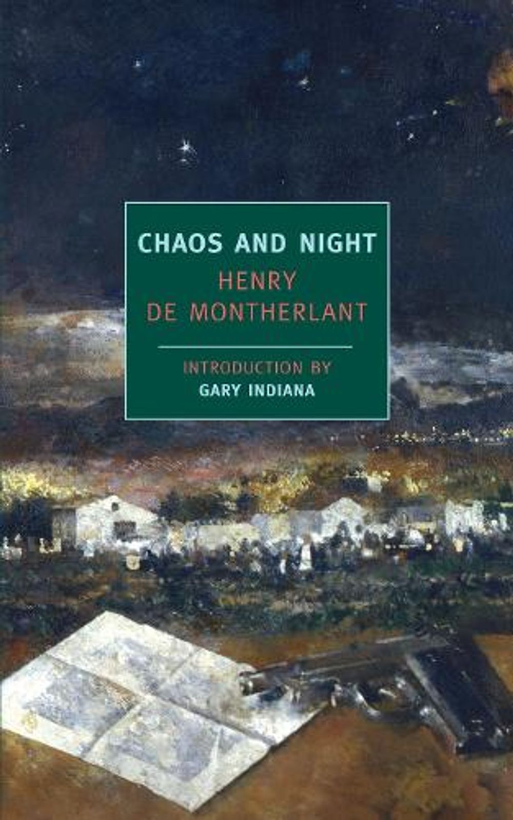 Chaos and Night by Henry De Montherlant - ISBN: 9781590173046