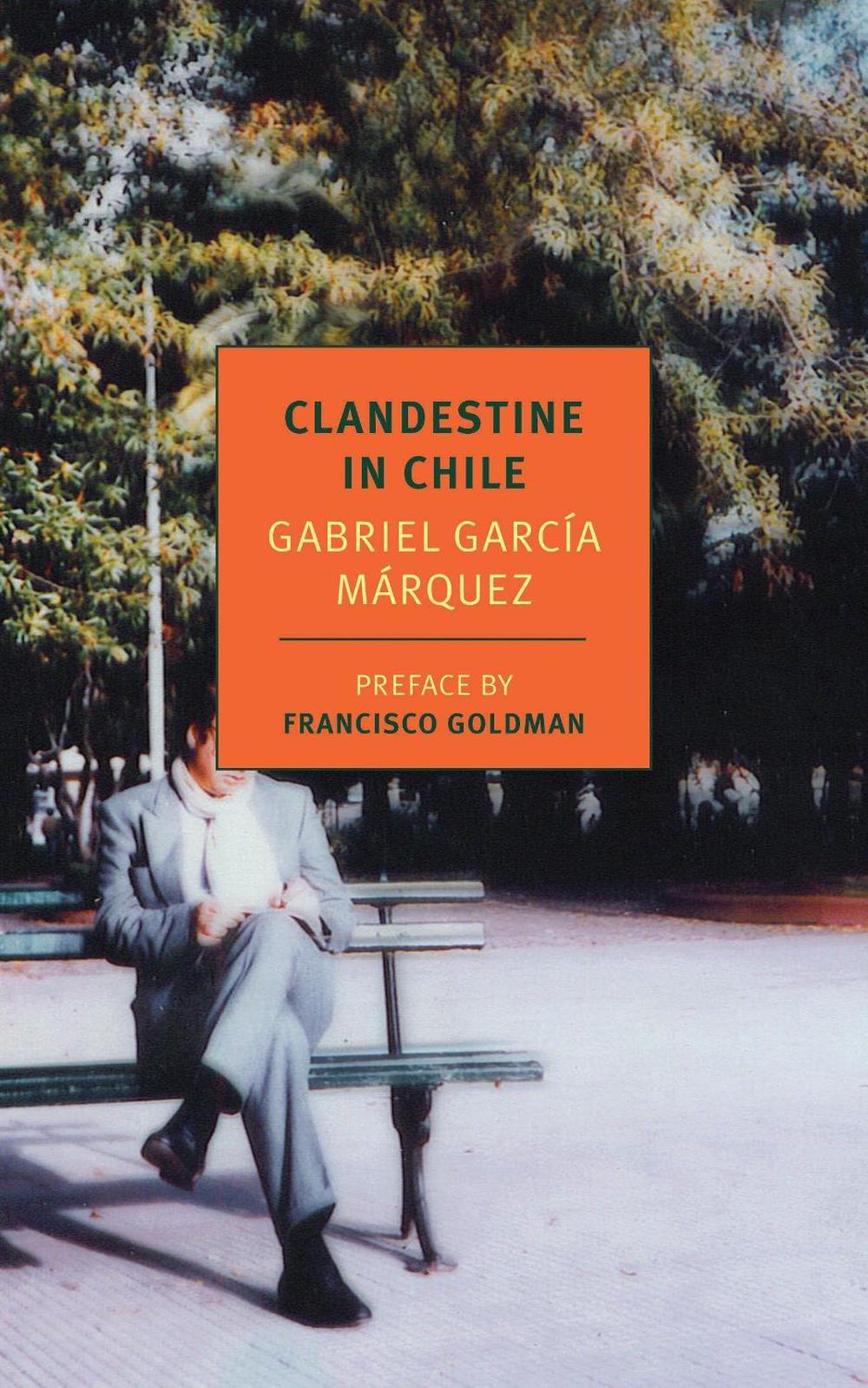 Clandestine in Chile by Gabriel García Márquez - ISBN: 9781590173404
