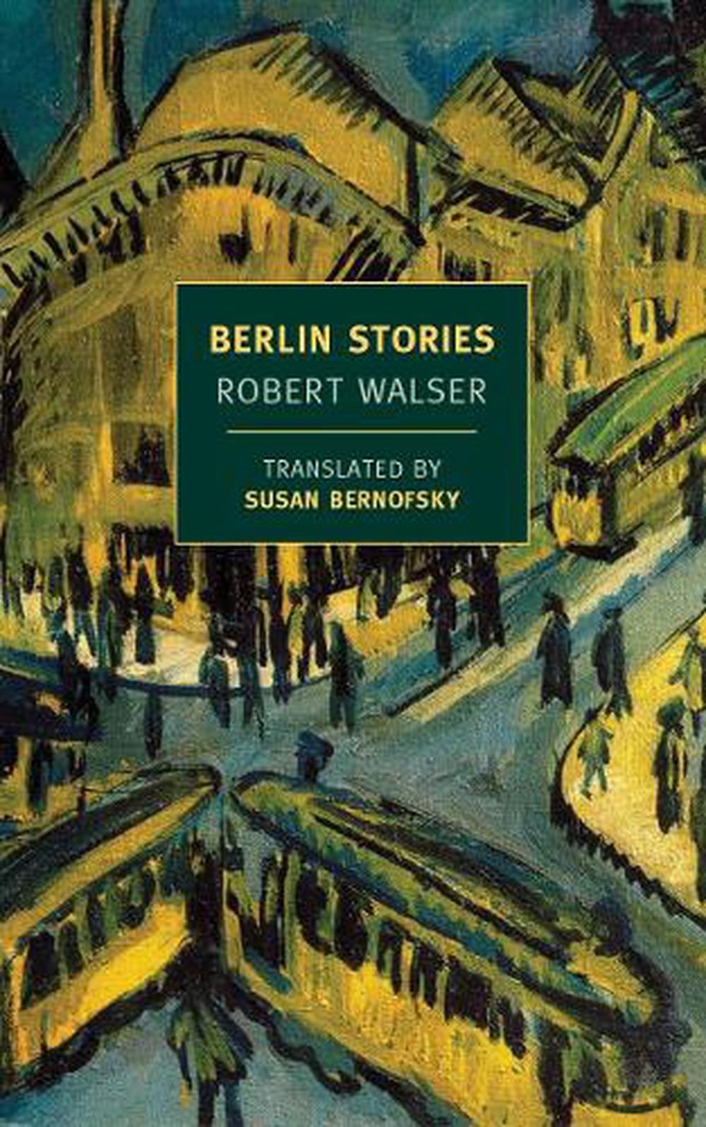 Berlin Stories by Robert Walser - ISBN: 9781590174548