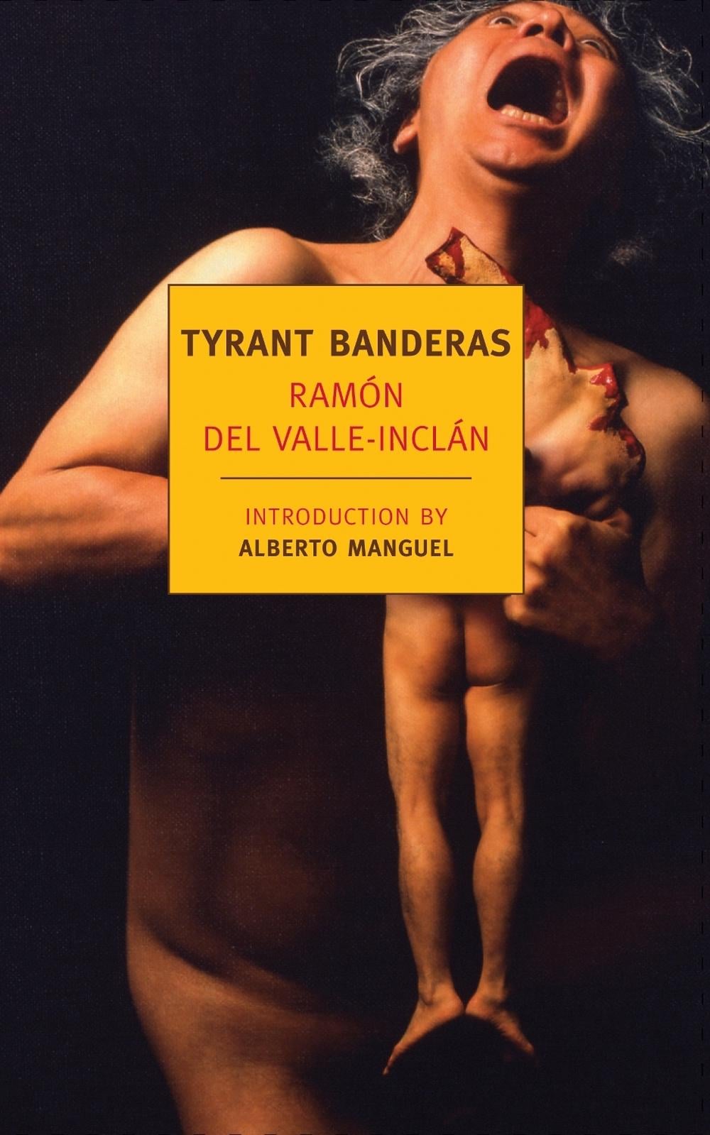 Tyrant Banderas by Ramon Del Valle-Inclan - ISBN: 9781590174982