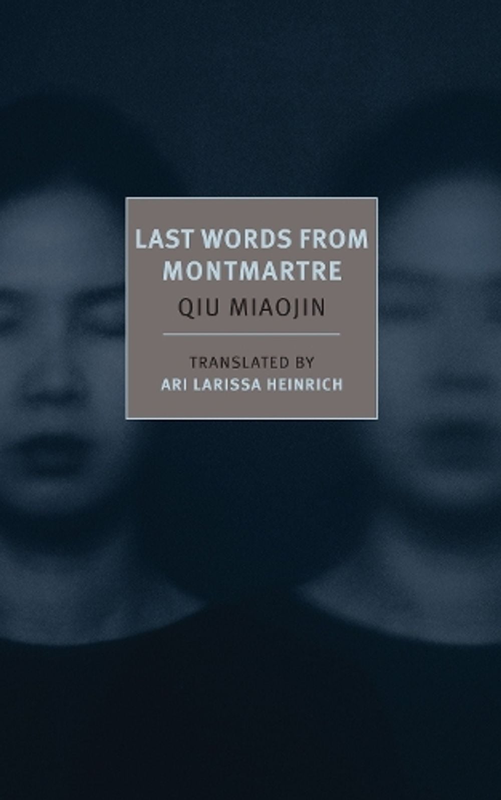Last Words from Montmartre by Qiu Miaojin - ISBN: 9781590177259