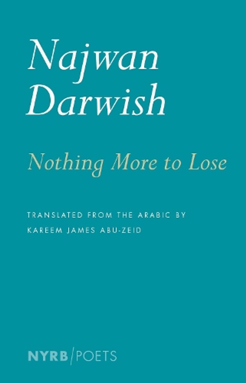Nothing More To Lose by Najwan Darwish - ISBN: 9781590177303