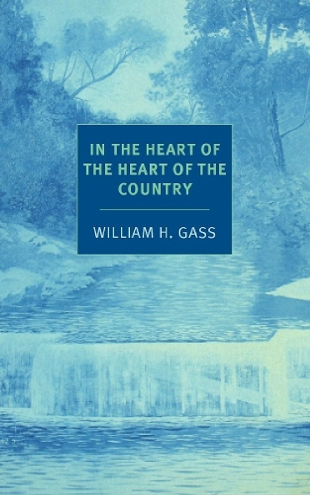 In the Heart of the Heart of the Country by William H. Gass - ISBN: 9781590177648