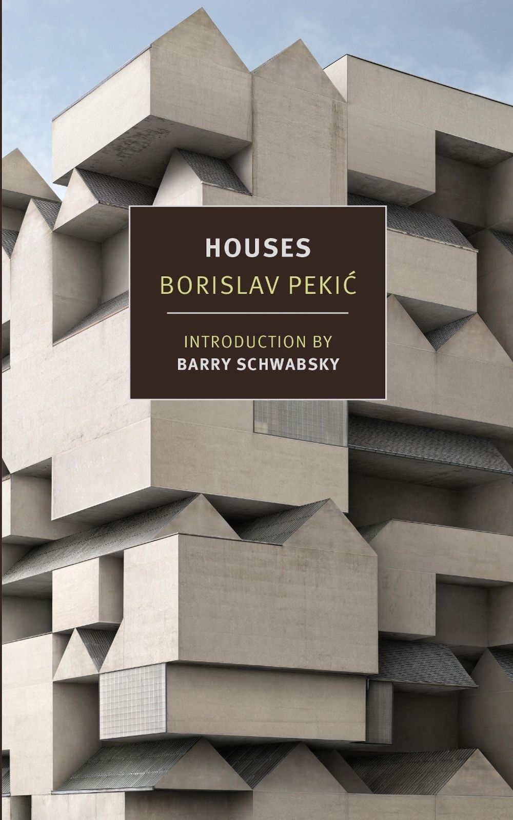 Houses by Borislav Pekic - ISBN: 9781590179475