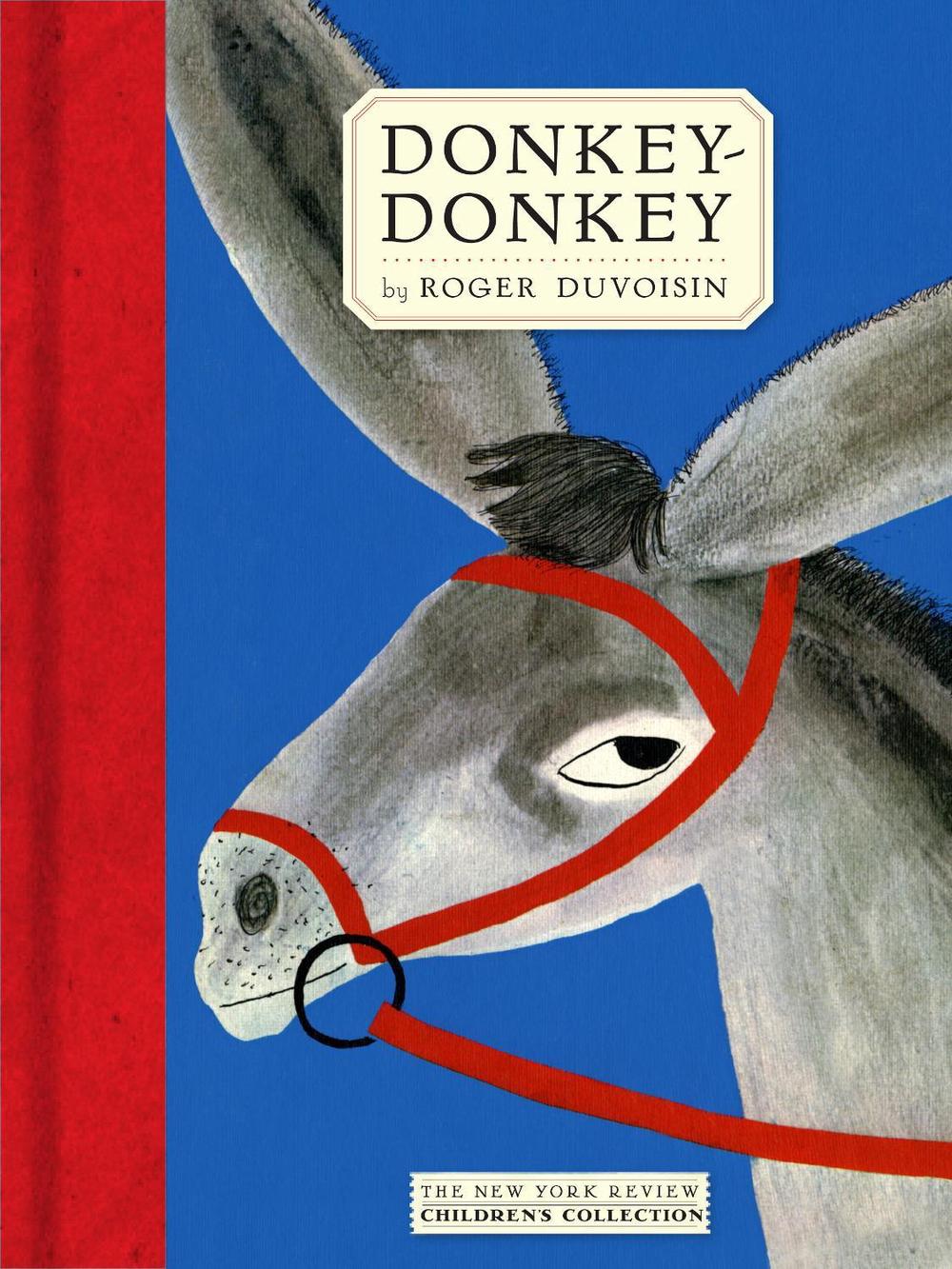 Donkey-Donkey by Roger Duvoisin - ISBN: 9781590179642