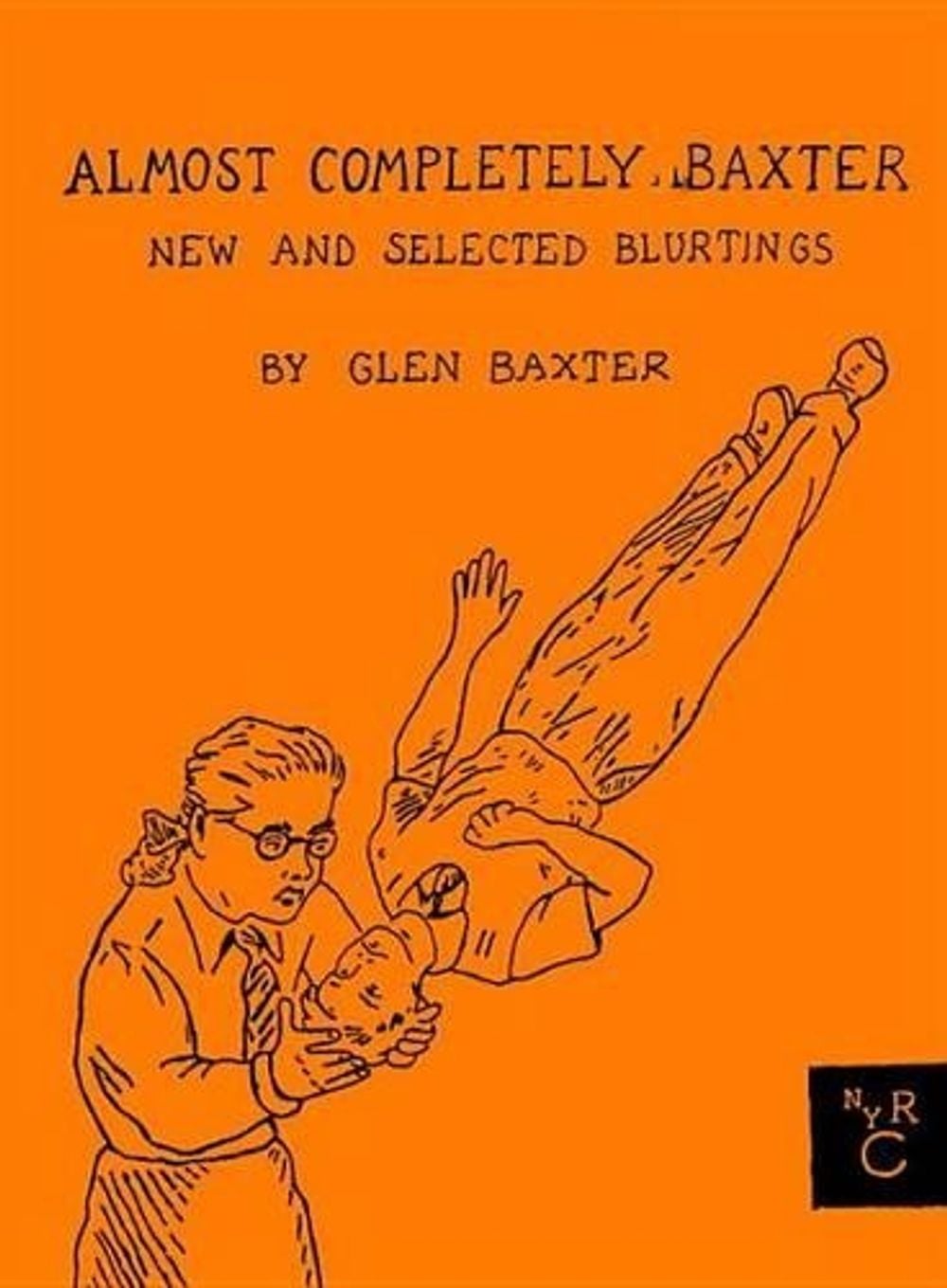 Almost Completely Baxter by Glen Baxter - ISBN: 9781590179857