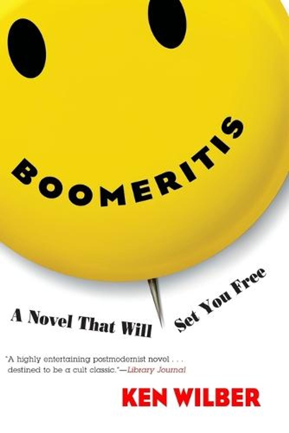 Boomeritis: A Novel That Will Set You Free! by Ken Wilber - ISBN: 9781590300084