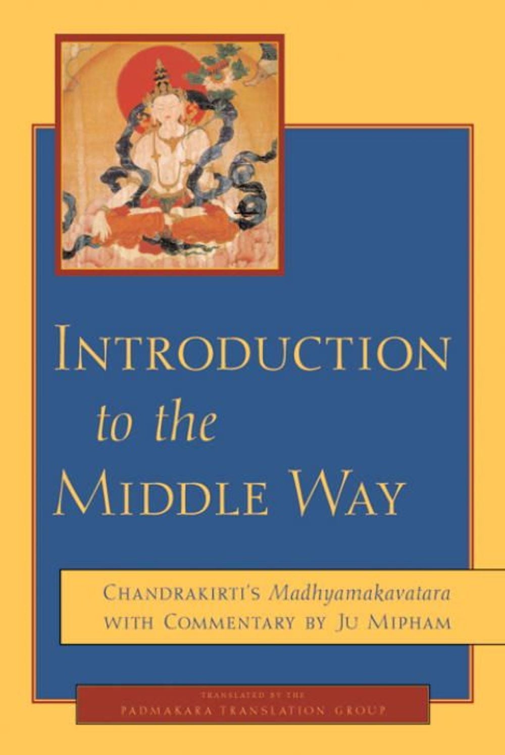 Introduction to the Middle Way by Chandrakirti - ISBN: 9781590300091