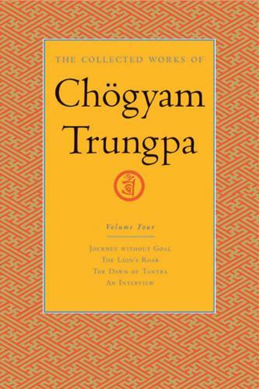 The Collected Works of Chögyam Trungpa, Volume 4 by Chogyam Trungpa - ISBN: 9781590300282