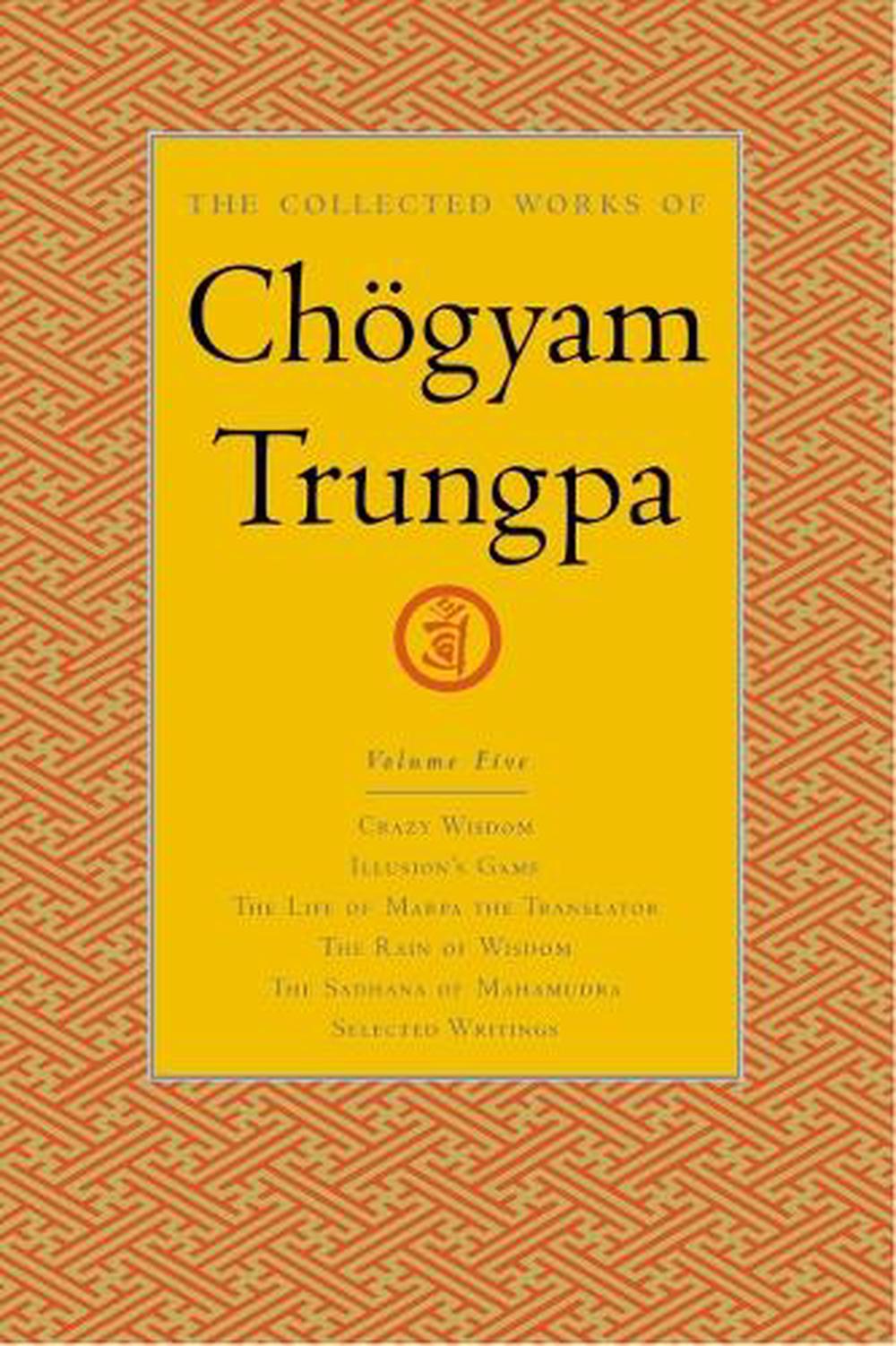 The Collected Works of Chögyam Trungpa, Volume 5 by Chogyam Trungpa - ISBN: 9781590300299