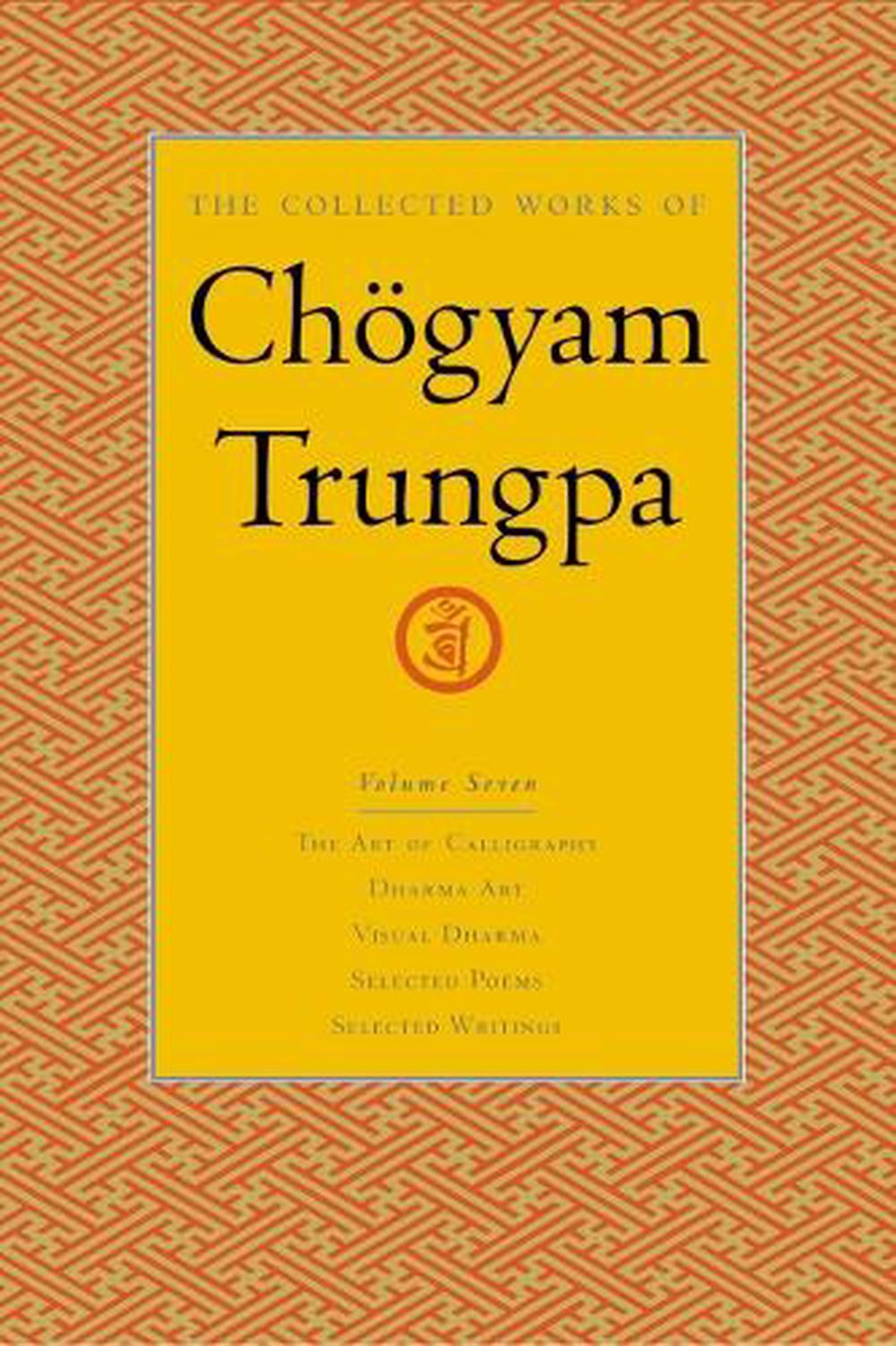 The Collected Works of Chögyam Trungpa, Volume 7 by Chogyam Trungpa - ISBN: 9781590300312