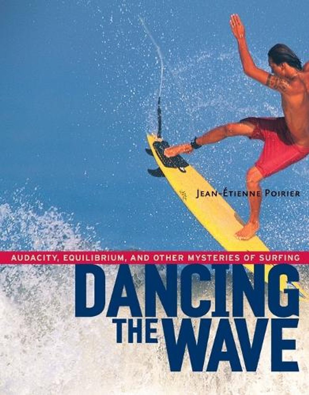 Dancing the Wave by Jean-Etienne Poirier - ISBN: 9781590300602