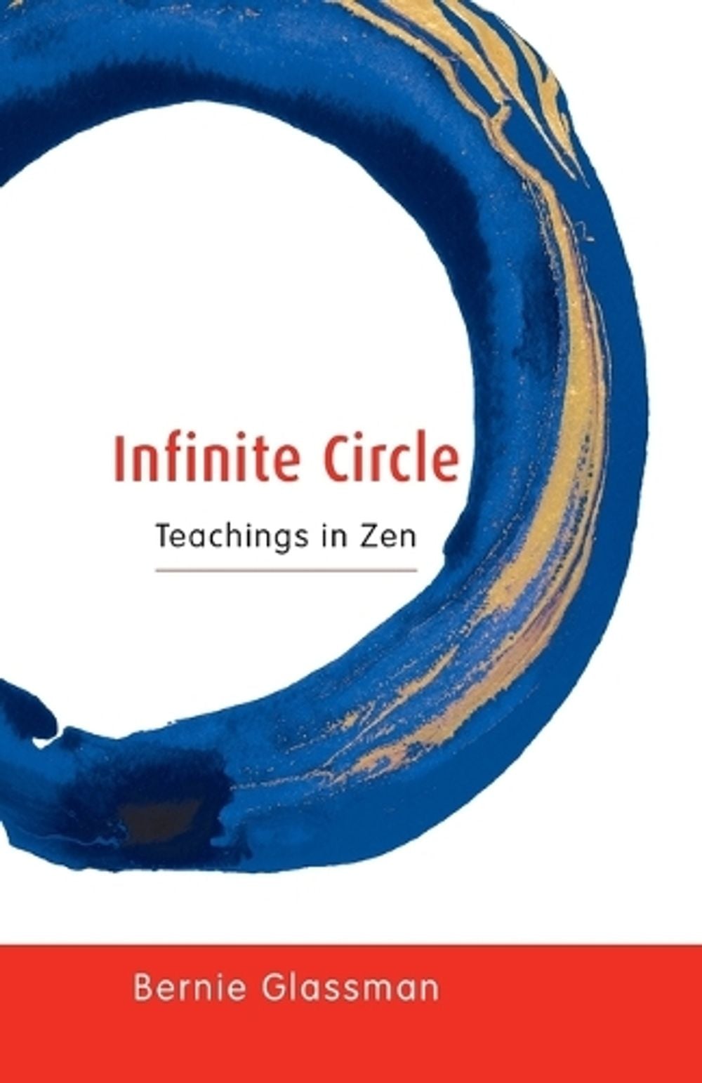 Infinite Circle by Bernie Glassman - ISBN: 9781590300794