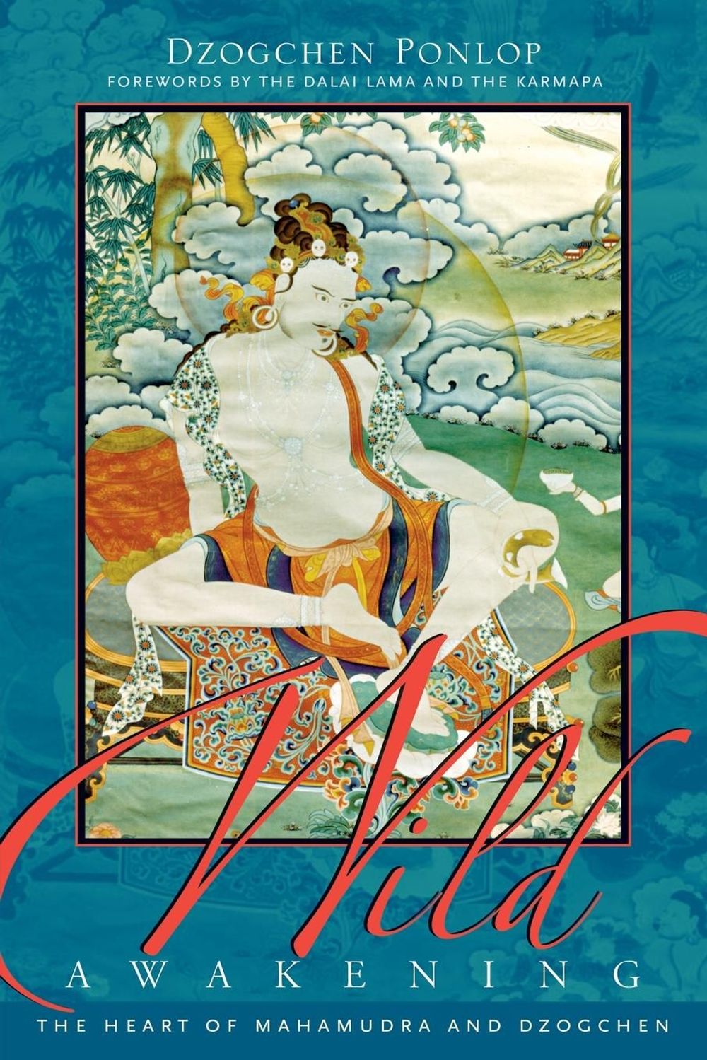 Wild Awakening by Dzogchen Ponlop - ISBN: 9781590300961