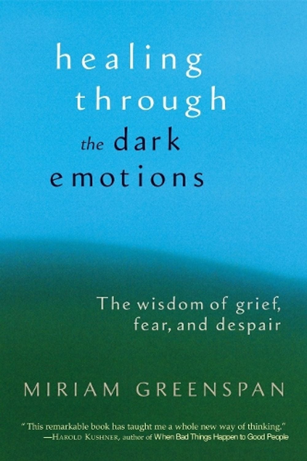Healing through the Dark Emotions by Miriam Greenspan - ISBN: 9781590301012