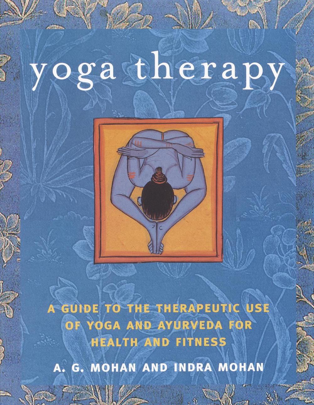 Yoga Therapy by A.G. Mohan - ISBN: 9781590301319