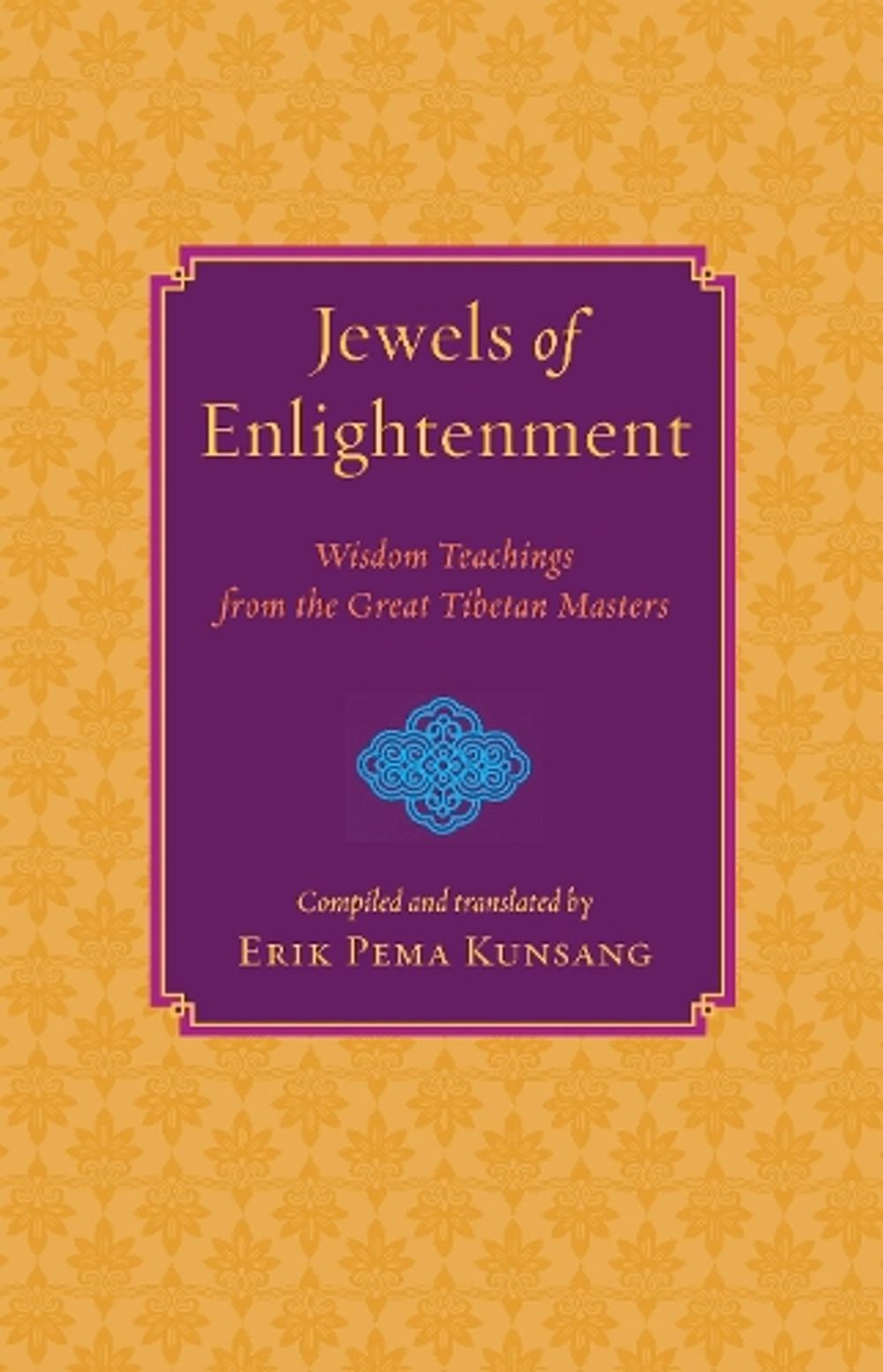 Jewels of Enlightenment by Erik Pema Kunsang - ISBN: 9781590301791